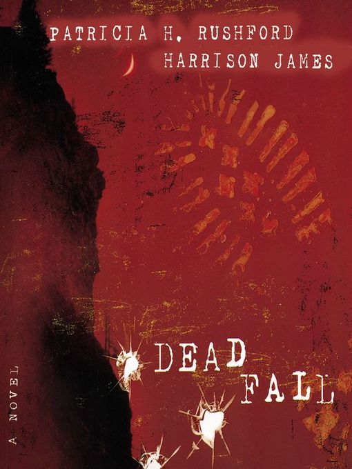 Title details for Deadfall by Patricia H. Rushford - Wait list